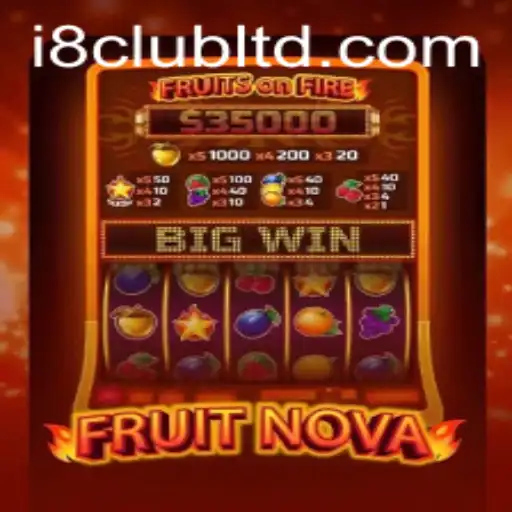 Exploring the World of FruitNova: A Thrilling Game Experience by i8club